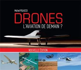 Couverture du produit · DRONES, L'AVIATION DE DEMAIN (NOUVELLE EDITION)