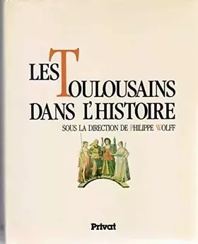 Couverture du produit · Les toulousains dans l'histoire