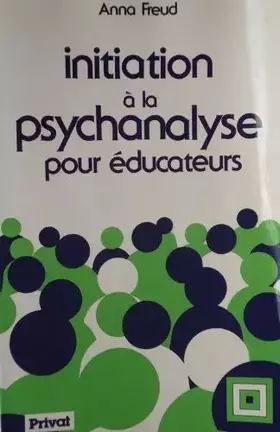Couverture du produit · Initiation a la psychanalyse pour educateurs