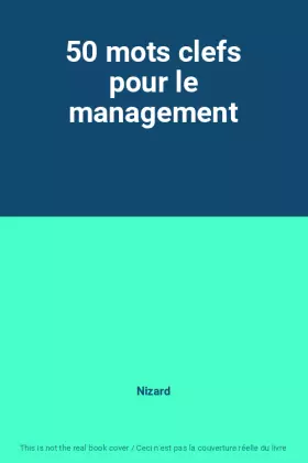Couverture du produit · 50 mots clefs pour le management