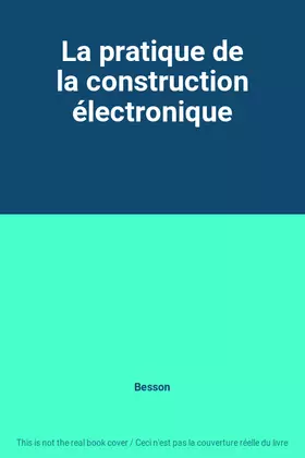 Couverture du produit · La pratique de la construction électronique