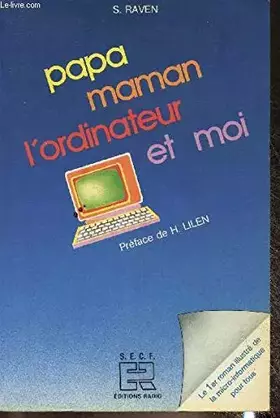 Couverture du produit · Papa, maman, l'ordinateur et moi