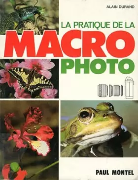 Couverture du produit · Pratique de la macro photo