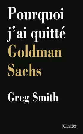 Couverture du produit · Pourquoi j'ai quitté Goldman Sachs