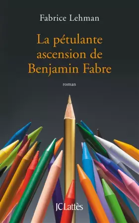 Couverture du produit · La pétulante ascension de Benjamin Fabre