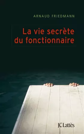 Couverture du produit · La vie secrète du fonctionnaire