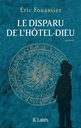Couverture du produit · Le Disparu de l'Hôtel-Dieu