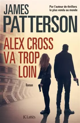 Couverture du produit · Alex Cross va trop loin