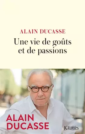 Couverture du produit · Une vie de goûts et de passions