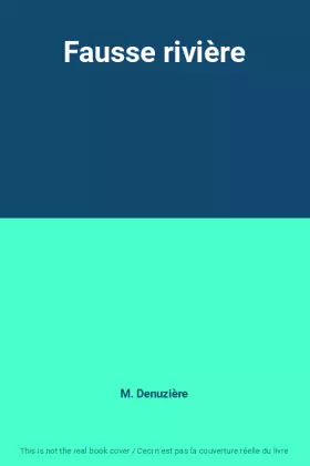 Couverture du produit · Fausse rivière