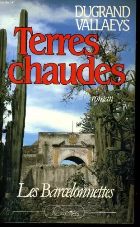 Couverture du produit · Les Barcelonnettes, terres chaudes