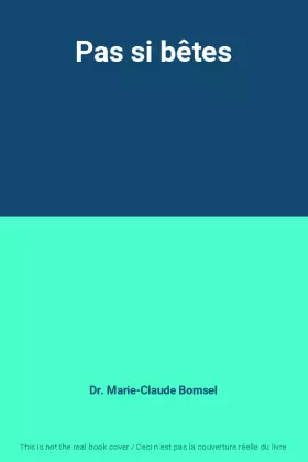 Couverture du produit · Pas si bêtes