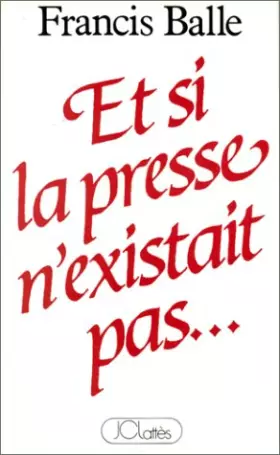 Couverture du produit · Si la presse n'existait pas