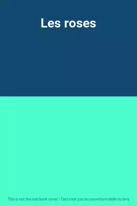 Couverture du produit · Les roses
