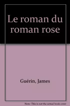 Couverture du produit · Le roman du roman rose