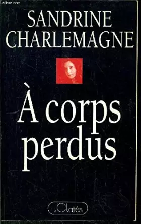 Couverture du produit · A corps perdus