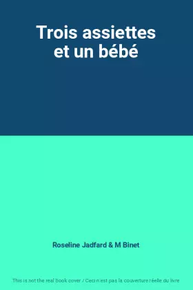 Couverture du produit · Trois assiettes et un bébé