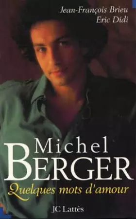 Couverture du produit · MICHEL BERGER. Quelques mots d'amour