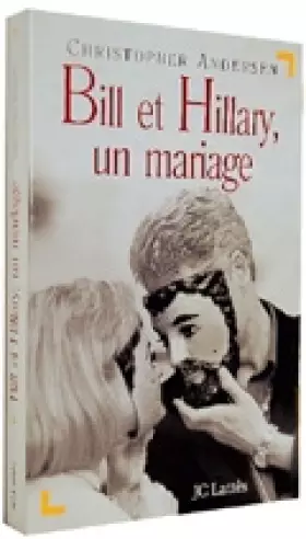 Couverture du produit · Bill et Hillary : Un mariage