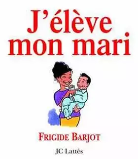 Couverture du produit · J'élève mon mari