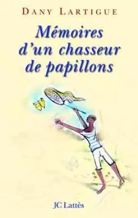 Couverture du produit · Mémoires d'un chasseur de papillons
