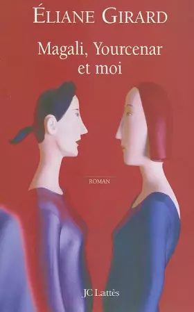 Couverture du produit · Magali, Yourcenar et moi
