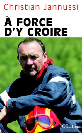 Couverture du produit · A force d'y croire