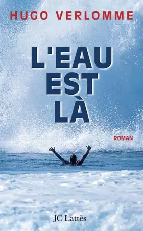 Couverture du produit · L'eau est là