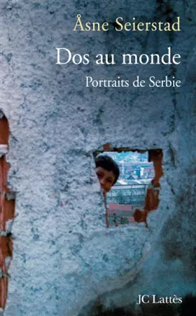 Couverture du produit · Dos au monde : Portraits de Serbie