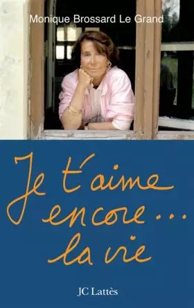Couverture du produit · Je t'aime encore. la vie