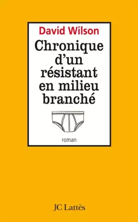 Couverture du produit · Chronique d'un résistant en milieu branché