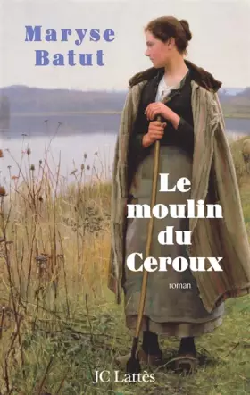 Couverture du produit · Le moulin du Céroux