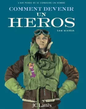 Couverture du produit · Comment devenir un héros