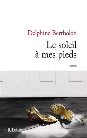 Couverture du produit · Le soleil à mes pieds