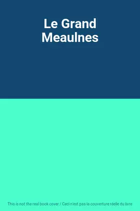 Couverture du produit · Le Grand Meaulnes
