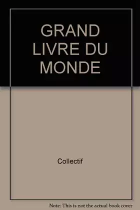 Couverture du produit · GRAND LIVRE DU MONDE