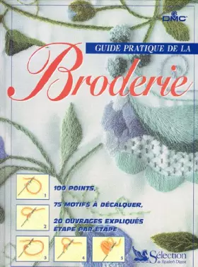 Couverture du produit · GUIDE PRATIQUE DE LA BRODERIE 100 POINTS 75 MOTIFS A DECALQUER