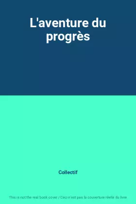Couverture du produit · L'aventure du progrès