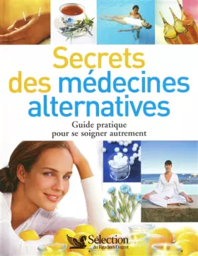 Couverture du produit · LES SECRETS DES MEDECINES ALTERNATIVES