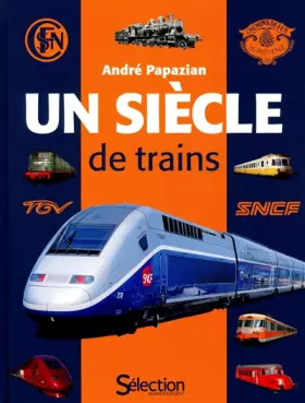 Couverture du produit · UN SIECLE DE TRAINS