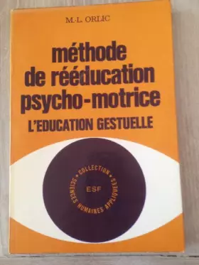 Couverture du produit · Méthode de rééducation psychomotrice - L'éducation gestuelle