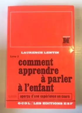 Couverture du produit · Comment apprendre à parler à l'enfant, tome 2