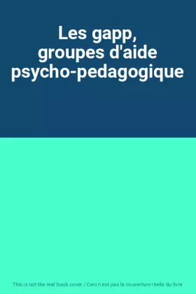 Couverture du produit · Les gapp, groupes d'aide psycho-pedagogique