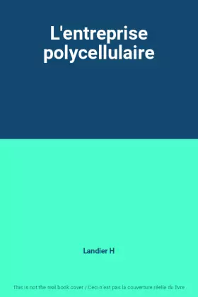 Couverture du produit · L'entreprise polycellulaire