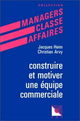 Couverture du produit · Construire et motiver une équipe commerciale