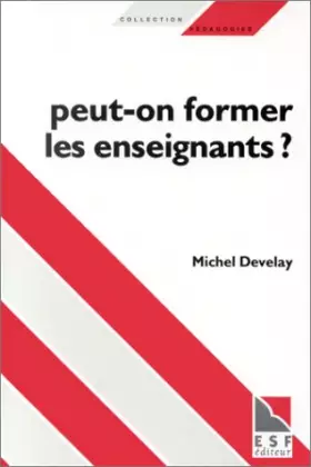 Couverture du produit · Peut-on former les enseignants ?