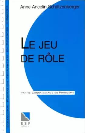 Couverture du produit · Le jeu de rôle : Connaissance du problème, applications pratiques