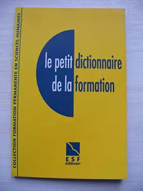 Couverture du produit · Petit dictionnaire de la formation