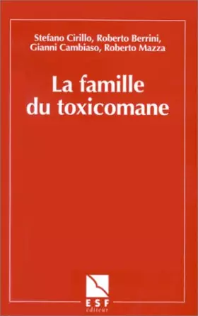 Couverture du produit · La famille du toxicomane