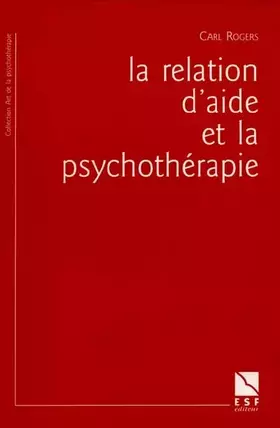 Couverture du produit · La Relation d'aide et la psychothérapie